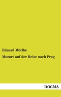Cover: Mozart auf der Reise nach Prag - DOGMA Verlag