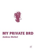 Cover: My private BRD - Verbrecher
