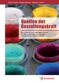 Cover: Quellen der Gestaltungskraft - Edition Windm&uuml;hle ein Imprint von FELDHAUS VERLAG GmbH & Co. KG