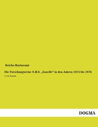 Abbildung von: Die Forschungsreise S.M.S. Gazelle" in Den Jahren 1874 Bis 1876 - DOGMA Verlag