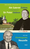Cover: Abt Gabriel Dubau im Spaziergang mit Sir Peter Ustinov durch den Klostergarten Neuzelle - Strauss, J&uuml;rgen Strauss Medien