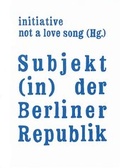 Cover: Subjekt (in) der Berliner Republik - Verbrecher