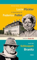 Cover: Lucie P&uuml;ckler im Spaziergang mit Federico Fellini durch den Schlosspark Branitz - Strauss, J&uuml;rgen Strauss Medien