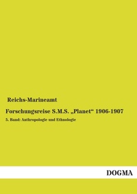 Abbildung von: Forschungsreise S.M.S. Planet 1906-1907 - DOGMA Verlag