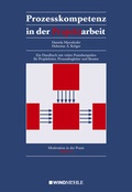 Cover: Prozesskompetenz in der Projektarbeit - Edition Windm&uuml;hle ein Imprint von FELDHAUS VERLAG GmbH & Co. KG