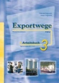 Cover: Exportwege neu 3 - Arbeitsbuch - Schubert Leipzig