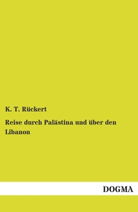 Abbildung von: Reise durch Palästina und über den Libanon - DOGMA Verlag
