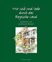 Abbildung von: Mit Leib und Seele durch das Bergische Land - Gaasterland Verlag