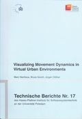 Cover: Visualizing movement dynamics in virtual urban environments - Universit&auml;tsverlag Potsdam