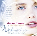 Cover: CD Starke Frauen - sanfte T&ouml;ne Weihnachten - Gerth Medien