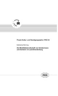 Cover: Die Mobilit&auml;tsbereitschaft von Sch&uuml;lerinnen und Sch&uuml;lern im Land Brandenburg - Universit&auml;tsverlag Potsdam