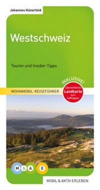 Abbildung von: Westschweiz - M&AE Wohnmobil Reiseführer