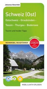 Abbildung von: Schweiz (Ost) - M&AE Wohnmobil Reiseführer