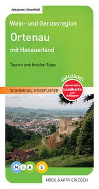 Abbildung von: Wein- und Genussregion Ortenau mit Hanauerland - M&AE Wohnmobil Reiseführer