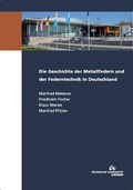 Cover: Die Geschichte der Metallfedern und der Federntechnik in Deutschland - TU Ilmenau Universit&auml;tsbibliothek
