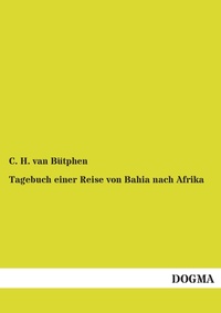 Abbildung von: Tagebuch einer Reise von Bahia nach Afrika - DOGMA Verlag