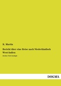 Cover: Bericht &uuml;ber eine Reise nach Niederl&auml;ndisch West-Indien - DOGMA Verlag