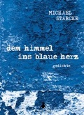 Cover: dem himmel ins blaue herz - Fr&uuml;her Vogel