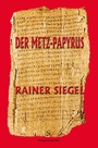 Cover: Der Metz-Papyrus - Schweitzerhaus Verlag