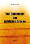 Cover: Das Geheimnis der goldenen Br&uuml;cke - Verlag Kern