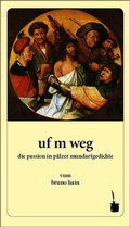 Cover: uf m weg. die passion in p&auml;lzer mundartgedichte - Edition Tintenfa&szlig;