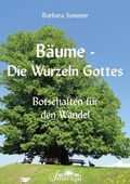 Cover: B&auml;ume - Die Wurzeln Gottes - Smaragd Verlag