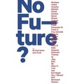 Cover: No Future? 36 Interviews zum Punk - Hirnkost