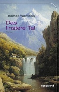 Enlarge image Cover: Das finstere Tal - Liebeskind