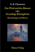 Cover: Vom Wind und den B&auml;umen oder Gewichtige Kleinigkeiten - Elsinor Verlag