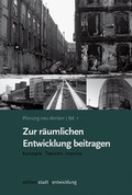Cover: Planung neu denken Bd. 1: Zur r&auml;umlichen Entwicklung beitragen - Rohn, Dorothea