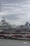 Cover: Towards a London Renaissance - Rohn, Dorothea