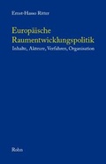 Cover: Europ&auml;ische Raumentwicklungspolitik - Rohn, Dorothea