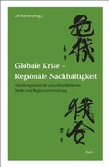 Cover: Globale Krise - Regionale Nachhaltigkeit - Rohn, Dorothea