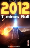 Cover: 2012 T minus Null - Begedia Verlag
