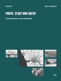 Cover: Porto. Stadt und Hafen - Rohn, Dorothea