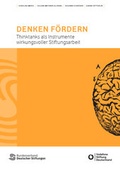 Cover: Denken f&ouml;rdern - Bundesverband Deutscher Stiftungen
