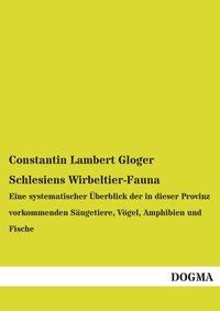 Abbildung von: Schlesiens Wirbeltier-Fauna - DOGMA Verlag
