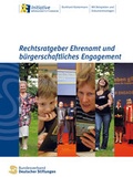Cover: Rechtsratgeber Ehrenamt und b&uuml;rgerschaftliches Engagement - Bundesverband Deutscher Stiftungen