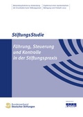 Cover: F&uuml;hrung, Steuerung und Kontrolle in der Stiftungspraxis - Bundesverband Deutscher Stiftungen