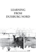 Cover: Learning from Duisburg-Nord - Technische Universit&auml;t M&uuml;nchen - TUM School of Engineering and Design