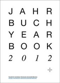 Cover: Jahrbuch 2012 - Technische Universit&auml;t M&uuml;nchen - TUM School of Engineering and Design
