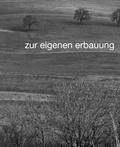 Cover: zur eigenen erbauung - Technische Universit&auml;t M&uuml;nchen - TUM School of Engineering and Design