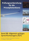 Cover: Pr&uuml;fungsvorbereitung f&uuml;r die Privatpilotenlizenz / Allgemeines Sprechfunkzeugnis (AZF) - aeromedconsult