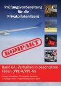 Cover: Pr&uuml;fungsvorbereitung f&uuml;r die Privatpilotenlizenz KOMPAKT: Verhalten in besonderen F&auml;llen (PPL-A, PPL-N) - aeromedconsult