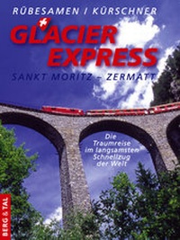 Abbildung von: Glacier Express - Verlag Berg & Tal