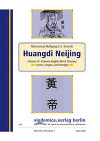 Abbildung von: Huangdi Neijing. The Complete Chinese Text of the Yellow Emperor's Classic of Internal Medicine. Including the Suwen, Lingshu and Nanjing Texts. With a Concordance Index on the Complete Text - viademica.verlag berlin