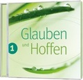 Cover: Glauben und Hoffen, Vol. 1 - Gerth Medien