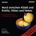 Cover: Mord zwischen Kl&uuml;e&szlig; und Kn&ouml;lla, H&uuml;tes und Hebes - Monarda Music