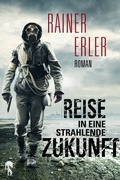 Cover: Reise in eine strahlende Zukunft - hockebooks