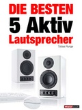 Cover: Die besten 5 Aktiv-Lautsprecher - Brieden, Michael E.